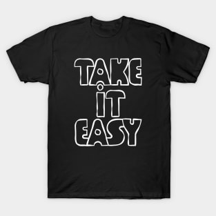 Take It Easy T-Shirt